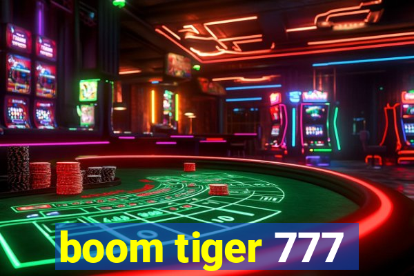 boom tiger 777